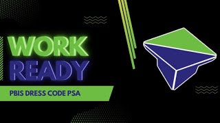 Work Ready | PBIS Dress Code PSA | 4C Productionz