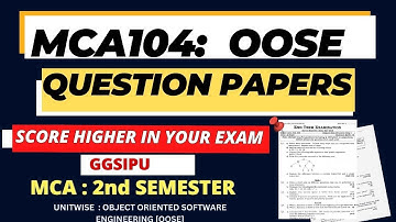 MCA 104 OOSE: Object-Oriented Software Engineering | Unitwise Q&A for MCA 2nd Sem Exam Preparation