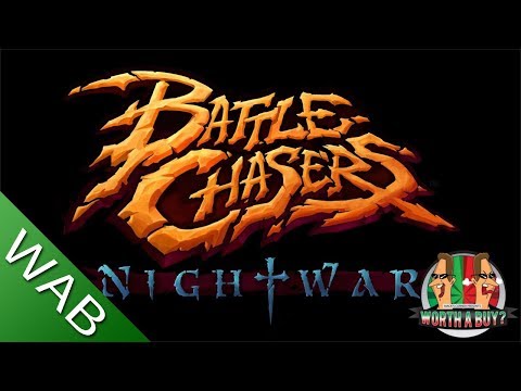 Battle Chasers Nightwar - Worthabuy?