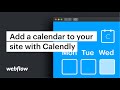 Add a calendar to your site with Calendly — Webflow tutorial