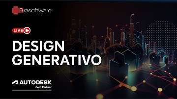 Live Brasoftware & Autodesk - Design Generativo : Otimizando projetos com o uso da IA!