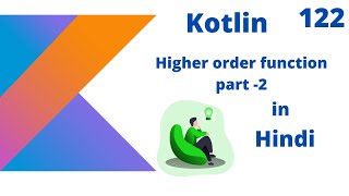 Kotlin Higher order function part-2 in hindi part -122