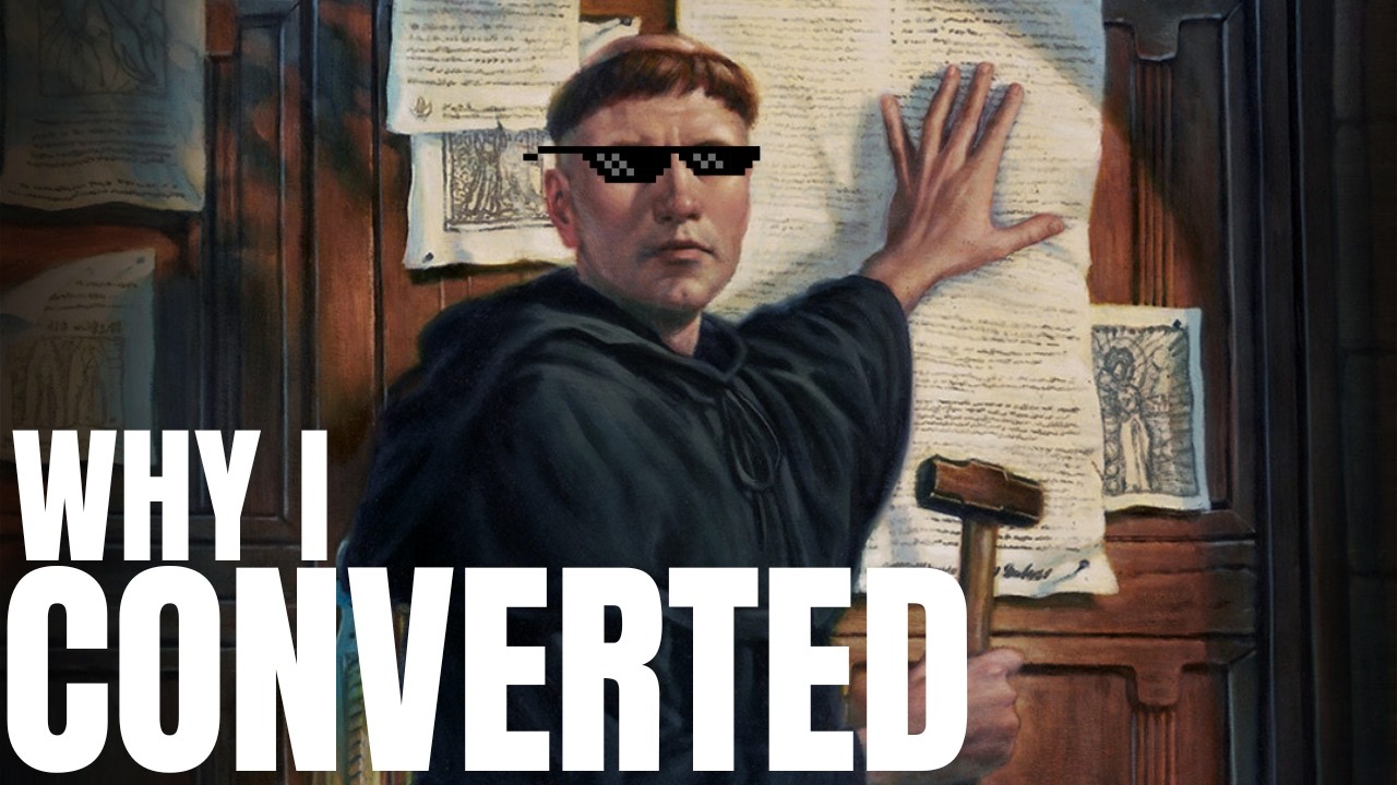 I BECAME LUTHERAN — HERE'S WHY