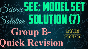 SEE-2078-2079: Model Set (7) Solution:Group B-Quick Science Revision