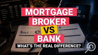 Mortgage Broker VS Bank: what's he real difference?