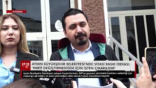 Aydın Büyükşehir Belediyesinde Siyasi Baskı Iddiası