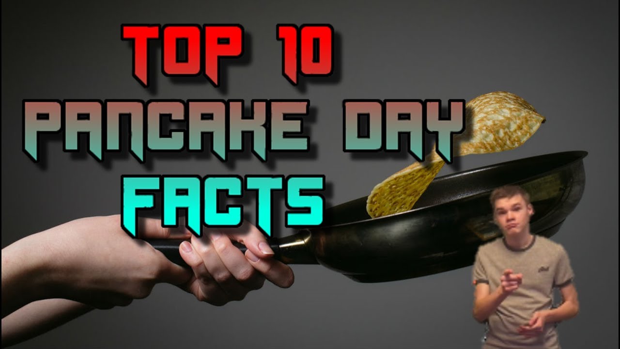 Top 10 Pancake Facts