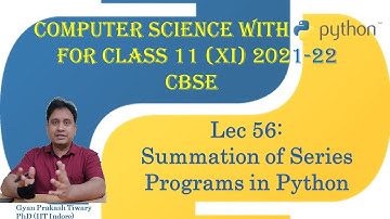 Computer Science Class XI (11) CBSE 2021-22 Syllabus | #56 | Summation of Series in Python Class 11