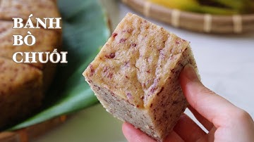 Bánh Bò Chuối Hấp - Dễ Làm - Mềm Xốp - Thơm Ngon Đến 1 - 2 Ngày