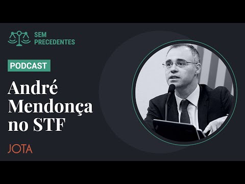 É possível prever como André Mendonça julgará se for ministro do Supremo? - Sem Precedentes #71