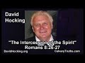 Romans 08:26-27 - The Intercession of the Spirit - Pastor David Hocking - Bible Studies