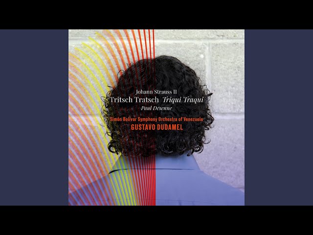 G. Dudamel - Tritsch-Tratsch-Polka, Op. 214 Triqui Traqui