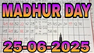 MADHUR DAY 25-06-2025 madhurdaytoday | madhurdayotc | madhurdayopen | madhurdaychart
