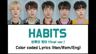 DAY6 (데이식스) - 버릇이 됐어 (final ver.) Color Coded Lyrics Eng/Rom/가사