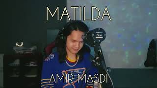 Matilda - Harry Styles (Amir Masdi Covers)