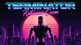 The Terminator - Main Theme (Retrowave cover)