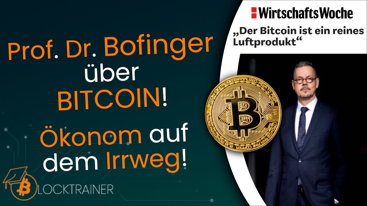 REACTION: Der Bitcoin ist ein reines Luftprodukt | Prof. Dr. Bofinger in  der @wirtschaftswoche