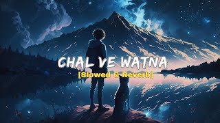 Download lagu Chal Ve Watna (Slowed Reverb) Song || Javed Ali, Pritam || Use 🎧 ||