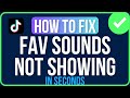 TIKTOK FAVORITE SOUNDS NOT SHOWING [FIXED] | Favorite Sounds Not Showing on TikTok