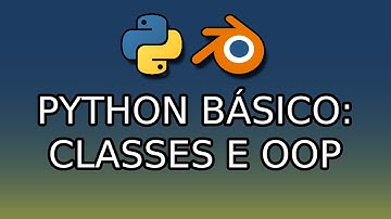 Python Básico: 07. Classes e Orientação a Objetos