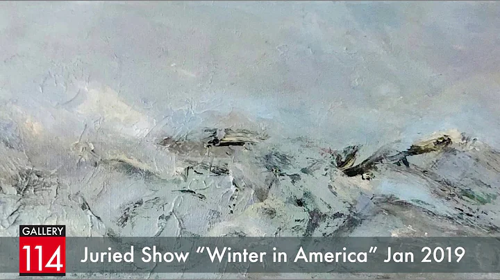 Gallery 114: Jan 2019 - Juried Show "Winter in Ame...
