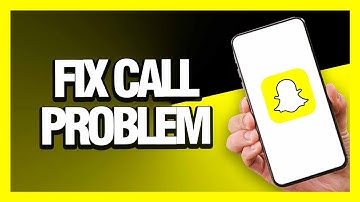 How to Fix Snapchat App Call Problem - Android & Ios | Final Solution