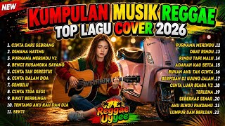 Top Hits Spotify Indonesia 2026 Full Album Reggae 🎧🔥 Kumpulan Musik Cover SKA REGGAE Terbaru 2026