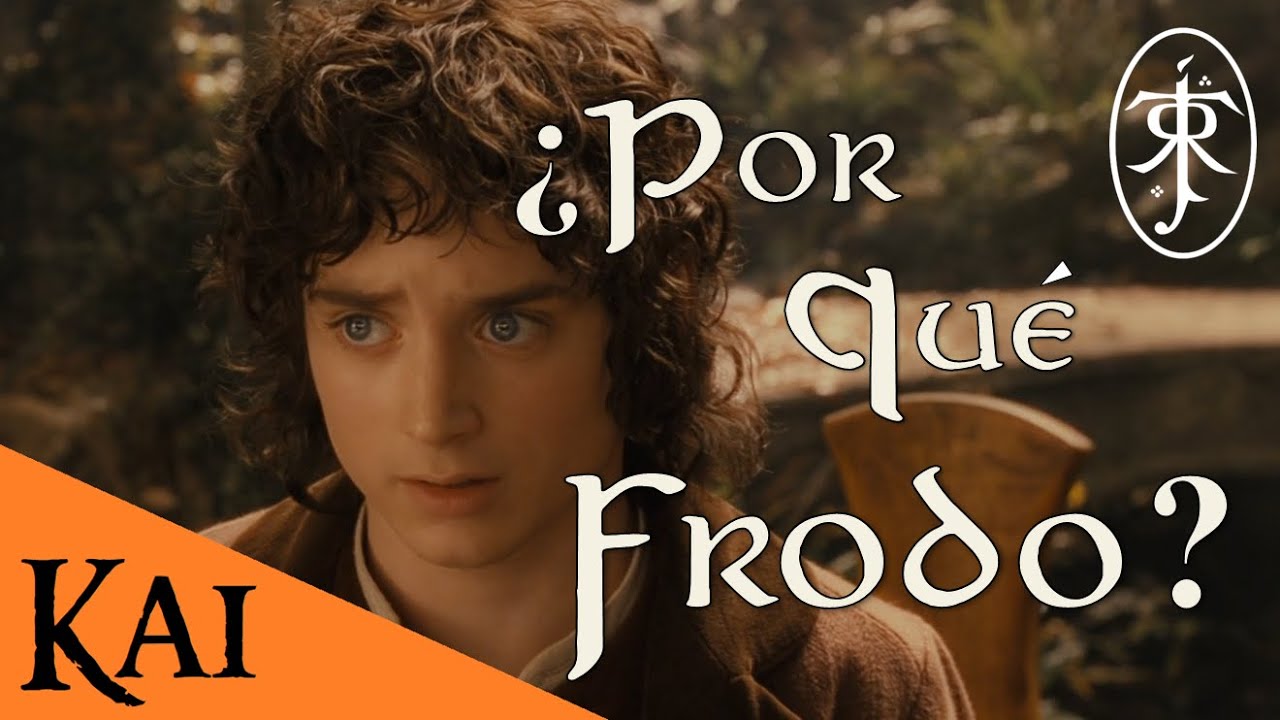 ¿Por Qué Debía Llevar FRODO el Anillo Único? Explicado | Kai47