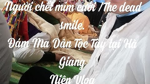 Đám Ma người tày Hà Giang /customary funerals of the Tày people in Hà Giang