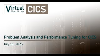 Virtual CICS User Group Meeting July 11, 2023