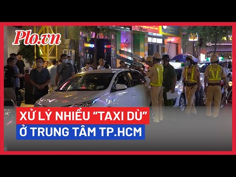 Video Xử lý nhiều 'taxi dù' ở trung tâm TP.HCM - PLO - youtube