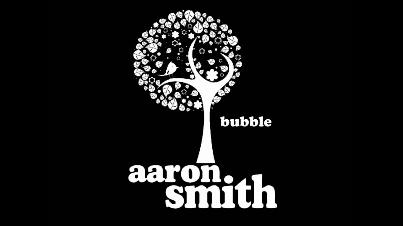 Obejrzyj Aaron Smith - Bubble w YouTube Obejrzyj Aaron Smith - Bubble w YouTube