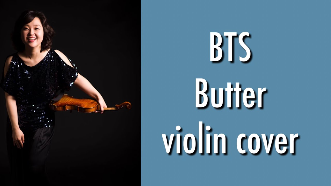 BTS (방탄소년단) ‘Butter’ violin cover, 바이올린 커버 YouTube