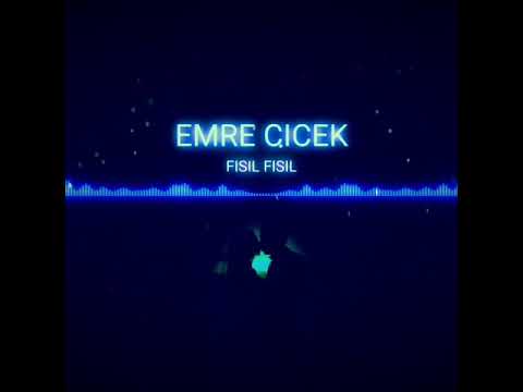 Emre ÇİÇEK Fısıl