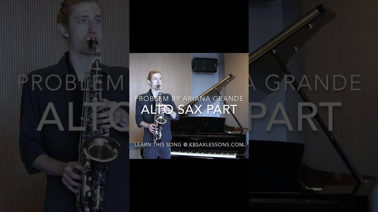 Problem by Ariana Grand on Alto Sax 