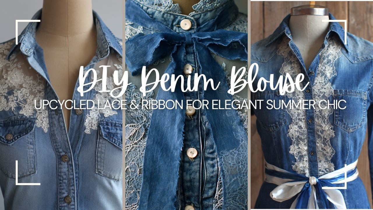 DIY Denim Blouse: Upcycled Lace & Ribbon for Elegant Summer Chic