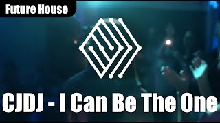 CJDJ - I Can Be The One | ♫ No copyright music | #futurehouse