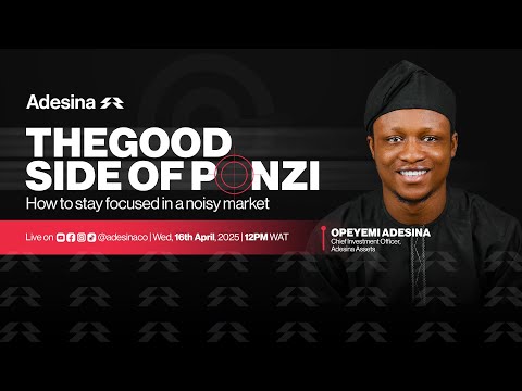 The Good Side of Ponzi | Adesina Intelligence
