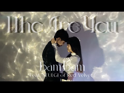BAMBAM 뱀뱀 (FEAT. SEULGI 슬기 ) - 'WHO ARE YOU' || DANCE COVER
