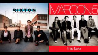 Video thumbnail of "Rixton + Maroon 5 - Me and My Broken Heart/This Love (Mashup)"