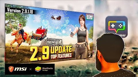 BlueStacks Bgmi 2.9 update id ban fix | Msi BlueStacks Bgmi 2.9 update The 5911 BlueStack Bgmi 2.9