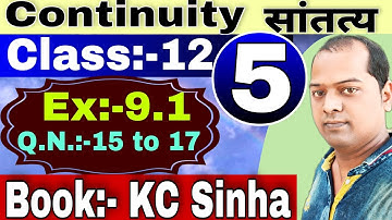 Continuity। सांतत्य । Class 12। Book KC Sinha। Ex:-9.1। Solution in Hindi। Part:- 05