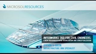 InfraWorks360 For Civil Engineers - Rapid Visualization and Conceptualization