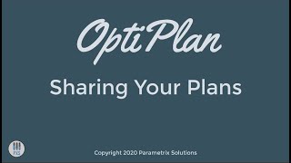 OptiPlan Tutorial - Sharing Your Plans