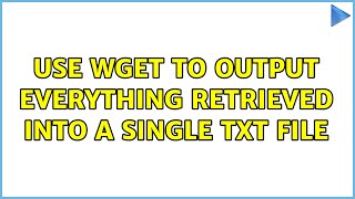 Famous use wget to output everything retrieved into a single txt file Profile