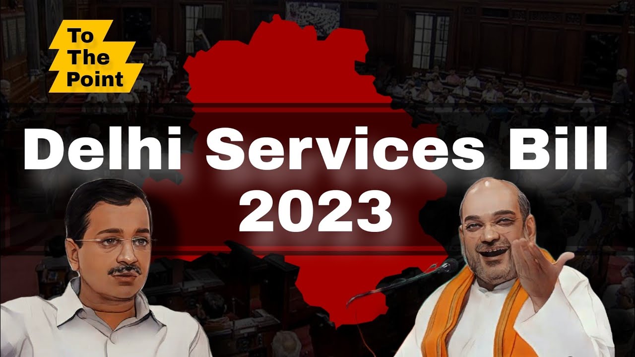 Delhi Services Bill, 2023 || To The Point|| #upsc #upscpreparation