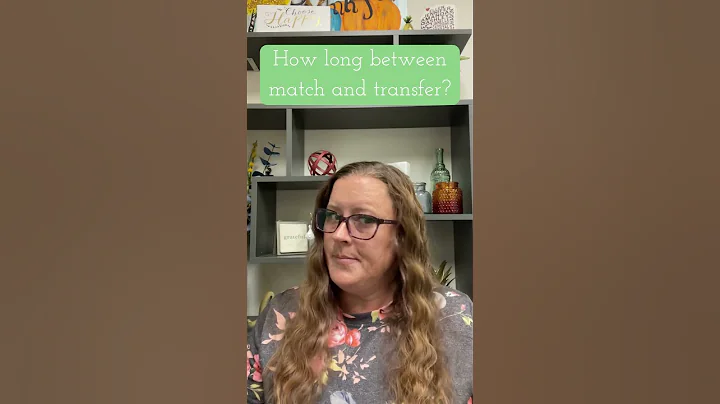 How long between match and transfer?