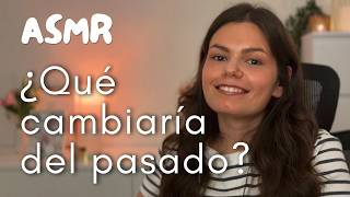 ASMR | ¿Qué haría diferente a mis 20? 🤔 // Charlita susurrada para dormir