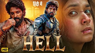 HELL | Full Movie Hindi Dubbed | Allu Arjun & Keerthy Suresh | Latest South Indian Action Movie 2025