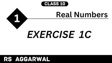 Real Numbers | Class 10 | Chapter - 1 | Exercise - 1C | complete exercise | RS Aggarwal | CBSE